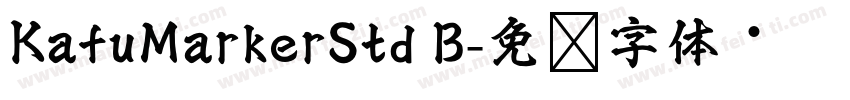 KafuMarkerStd B字体转换